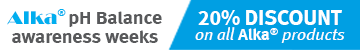 Alka® pH Balance awareness weeks! 20% DISCOUNT on all Alka® products